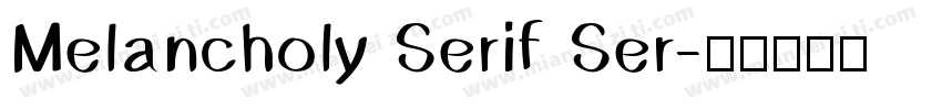 Melancholy Serif Ser字体转换